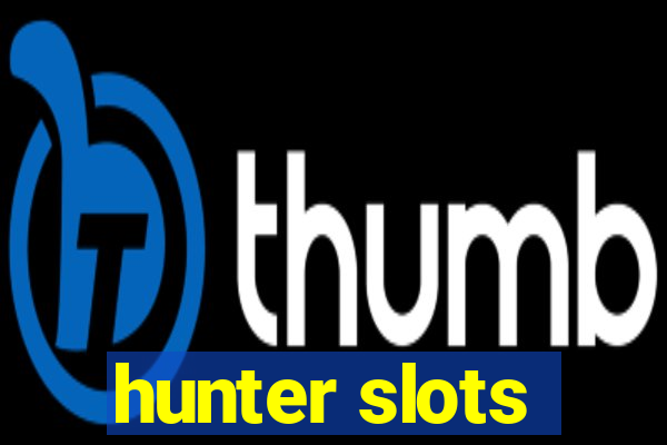 hunter slots